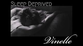 Vinelle - Sleep Deprived (Prod. Lil Biscuit)