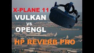 X-PLANE 11.50b1 VULKAN VS OPENGL | VIRTUAL REALITY