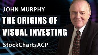 John Murphy | The Origins of Visual Investing