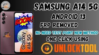 SAMSUNG A14 5G [ A146B,A146P] Android 13 No Need Test point New Method 1 Click reset FRP Unlock Tool