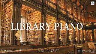 [Reading Time]  Piano Music That Is Good To Listen To In The Library |  Smooth Piano [BGM For Stud