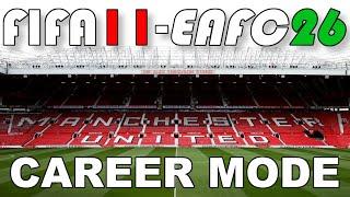 FIFA - EAFC Manchester United Career Mode [S1.E21] - FIFA 11 FINAL GAMES!