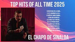 El Chapo de Sinaloa Exitos Sus Mejores Canciones  Mix Románticas 2024