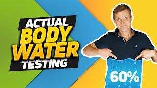 Body Water - Am I Really 60% Water? Actual Measurement of Body Water Percentage