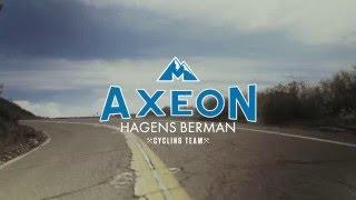 Axeon Hagens Berman 2016 Team Camp Part 1