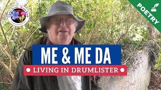 ME AND ME DA [POEM by WF Marshall, Bard of Tyrone] - Recited by Ian McCracken - Living in Drumlister