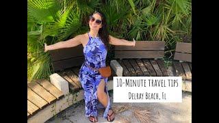 10-Minute Travel Tips: Delray Beach, Florida