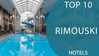 Top 10 Best Hotels to Visit in Rimouski, Quebec | Canada - English