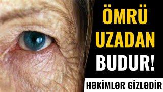 Həkimlər bunu niyə heç kimə demir? - ÖMRÜ UZATMAĞIN ƏN ASAN YOLU