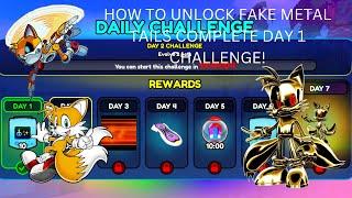 HOW TO UNLOCK FAKE METAL TAILS + COMPLETE DAY 1 CHALLENGE FAST IN SONIC SPEED SIMULATOR - ROBLOX