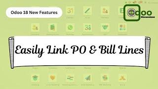 Odoo 18 New Feature || Matching PO and vendor Bill Lines || Odoo Discussions