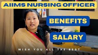 Salary and other benefits AIIMS Nursing Officer