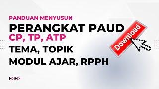 Download Perangkat Kurikulum Merdeka PAUD (CP, TP, ATP, Tema, Topik dan Modul Ajar dan RPPH PAUD)