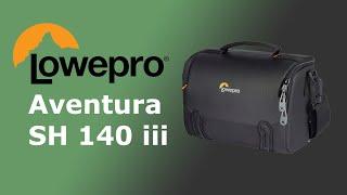 Is this the Perfect Camera Bag | Lowepro Adventura SH 140 iii