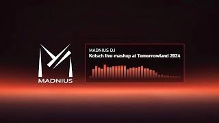 Kölsch live at Tomorrowland 2024 (Madnius Mashup)