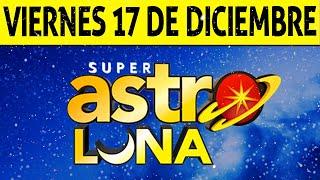 Resultado de ASTRO LUNA del Viernes 17 de Diciembre de 2021 | SUPER ASTRO 