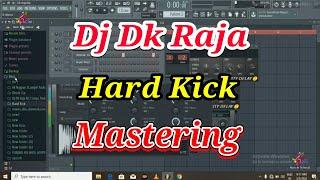 Dj Dk Raja Hard Kick Mastering Kaise Kare || Hard Kick Mastering || Hard Kick Mastering Kaise Karen