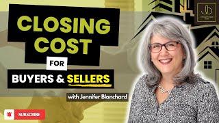 CLOSING COSTS FOR SELLERS | Jennifer A Blanchard