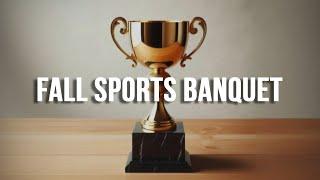  Fall Sports Banquet