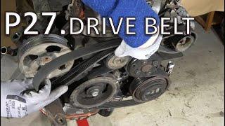 P27/27. Drive Belt. How to Assemble Toyota Camry 2.4 VVT-i engine: Drive Belt