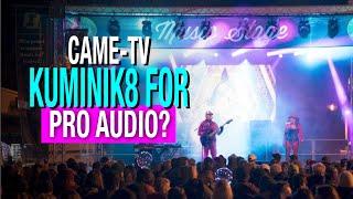 CAME-TV Kuminik8. REAL world review in a live sound environment.