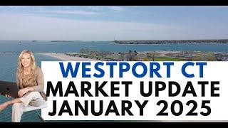 Westport Real Estate Market Update Jan 2025 | Moving to Westport CT