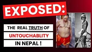 The HIDDEN TRUTH Of Untouchability In Nepal (It's NOT What You Think !)