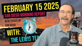 San Diego Real Estate Morning Report February 15 2025