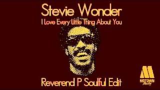 Stevie Wonder - I Love Every Little Thing About You (Dj Reverend P Soulful Edit)