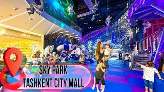 Sky Park в Tashkent city mall | Как выглядит детская и взрослая площадка в новом Молле