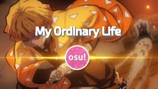 My Ordinary Life [Zenitsu] - Osu!