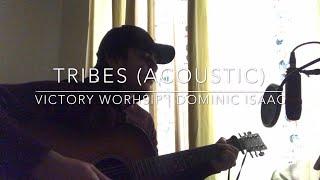 Tribes (Male Acoustic Version) Victory Worship | Dominic Isaac