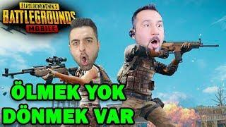 ÖLMEK YOK DÖNMEK VAR! | PUBG MOBILE