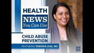 Health News You Can Use | Child Abuse Prevention