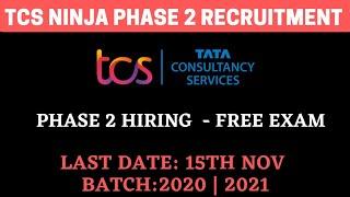 TCS Ninja Phase 2 Hiring | Batch - 2020 2021 | Free Exam | BiNaRiEs