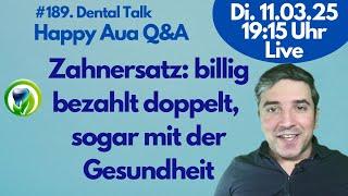 Zahnersatz voraussagbar, sicher und hochwertig! Wie geht das?- Dental Talk -LIVE- Happy Aua Q&A #189