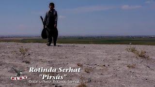 Rotinda Serhat - Pirsus [KLAY MUZİK]