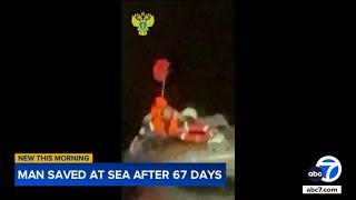 Man rescued after drifting in Pacific Ocean for 67 days