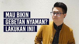 Mau Bikin Gebetan Nyaman? Lakukan Ini!