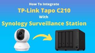 How To Integrate TP-Link Tapo C210 IP Cam With Synology Surveillance Station