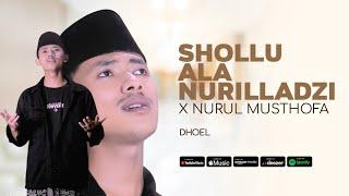 SHOLLU ALA NURILLADZI X NURUL MUSTHOFA - DHOEL