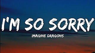 Imagine Dragons- I'm So Sorry (Lyrics Video)