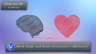 Mind, Body, and Heart Connection = Wholeness