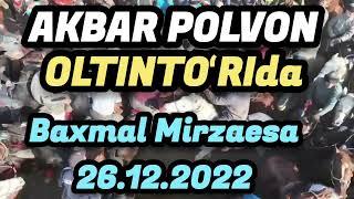 AKBAR POLVON ALISHER AMERIKANI OLTINTOʻRISIDA 2GILAM 100$$GA TASHLADI.BAXMAL MIRZAESA 26.12.2022