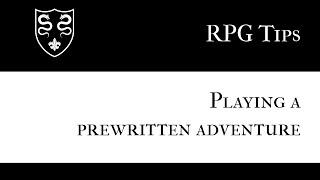 Solo RPGs: Playing a Prewritten Adventure