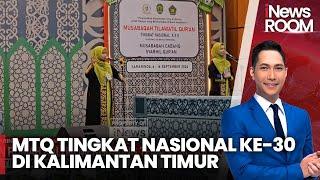 MTQ Tingkat Nasional ke-30, Tuan Rumah Kaltim Mengusung Tema Perundungan - iNews Room 16/09