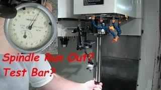 Using a Test Bar to Check Spindle Run out