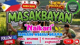 Ti Masakbayan (June 20, 2025) – "Naikari" ANGUBKA radio| Ilocano Drama Full Episode 2025