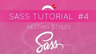 SASS Tutorial #4 - Nesting Styles