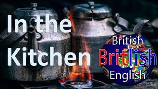 British English Vocabulary of the Kitchen - Learn English